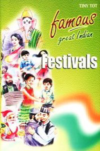 Famous Great Indian Festivals