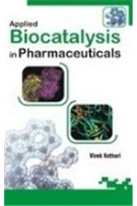 Appiled Biocatalysis in Pharmaceuticals