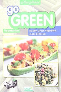 Go Green- Healthy Green Veg Made Delicious