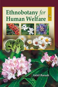 Ethnobotany For Human Welfare