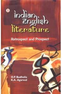 Indian English Literature: Retrospect and Prospect