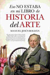 Eso No Estaba En Mi Libro de Historia del Arte