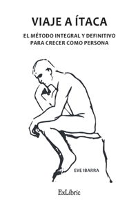 Viaje a Ítaca. El método integral y definitivo para crecer como persona