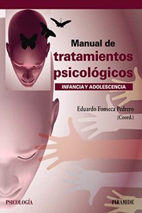 Manual de tratamientos psicologicos: Infancia y adolescencia