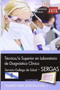 Tecnico/a superior en laboratorio de diagnostico clinico. Servicio gallego de salud (SERGAS). Temario. Vol.I