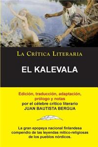 Kalevala; Colección La Crítica Literaria por el célebre crítico literario Juan Bautista Bergua, Ediciones Ibéricas