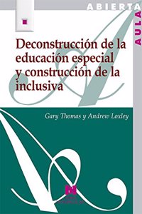 Deconstruccion de la educacion especial y construccion de la inclusiva