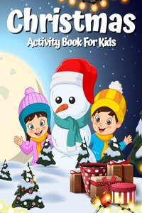 Christmas Activity Book for Kids Ages 4-8 8-12