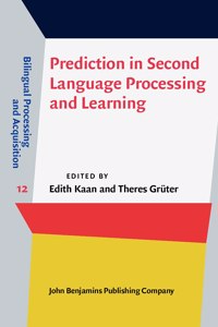 Prediction in Second Language Processing and Learning