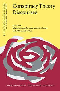 Conspiracy Theory Discourses: 98 (Discourse Approaches to Politics, Society and Culture)