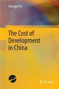 The Cost of Development in China