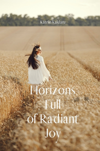 Horizons Full of Radiant Joy