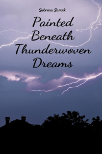 Painted Beneath Thunderwoven Dreams