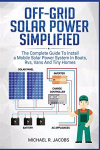 Off Grid Solar Power Simplified