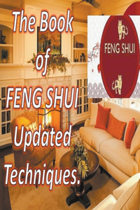 Book of Feng Shui Updated Techniques.