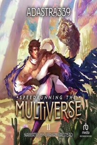 Speedrunning the Multiverse 2