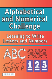 Alphabetical and Numerical Challenge.