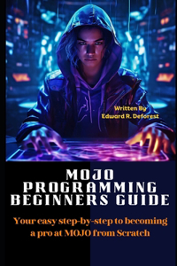MOJO Programming Beginners Guide