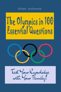 Olympics in 100 Essential Questions