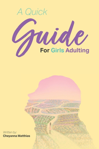A Quick Guide for Girls Adulting