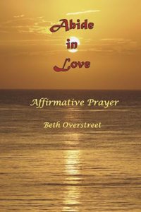 Abide in Love: Affirmative Prayer