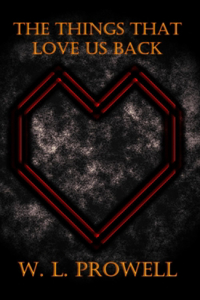 The Things That Love Us Back