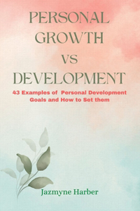 Personal Growth Vs Development