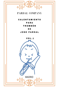 Calentamiento Para Trombón de Jose Pardal Vol.1