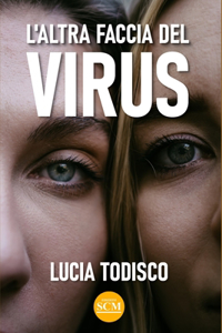 L'altra faccia del virus