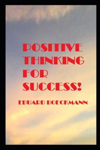 Positive Thinking for Success!