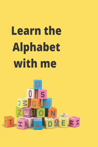 Learn the Alphabet with me