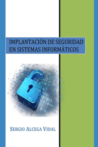 Implantación de Seguridad en Sistemas Informáticos