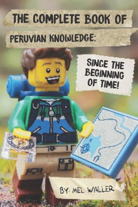 Complete Book Of Peruvian Knowledge