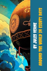 Around the World in Eighty Days by Jules Verne