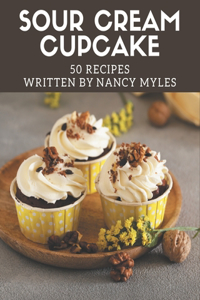 50 Sour Cream Cupcake Recipes