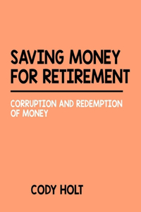 Saving Money for Retirement
