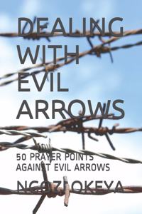 Dealing with Evil Arrows