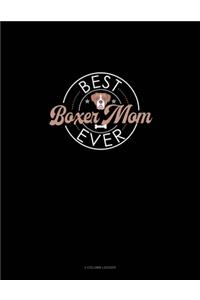 Best Boxer Mom Ever