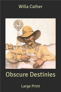 Obscure Destinies