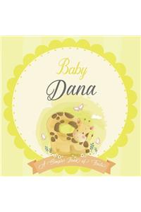 Baby Dana A Simple Book of Firsts: A Baby Book and the Perfect Keepsake Gift for All Your Precious First Year Memories and Milestones