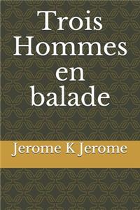 Trois Hommes en balade