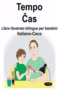 Italiano-Ceco Tempo/Čas Libro illustrato bilingue per bambini