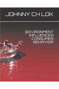 Environment Influences Consumer Behavior