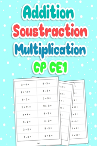 Addition Soustraction Multiplication CP CE1