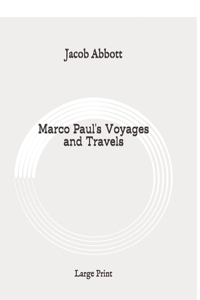Marco Paul's Voyages and Travels
