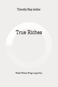 True Riches