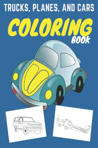 Trucks, Planes, and Cars Coloring Book