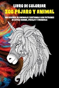 Zoo Pájaro y animal - Libro de colorear - 100 diseños de animales Zentangle con patrones de estilo Henna, Paisley y Mandala