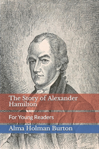 The Story of Alexander Hamilton