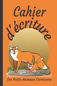 Cahier d'écriture Les Petits Animaux Carnivores